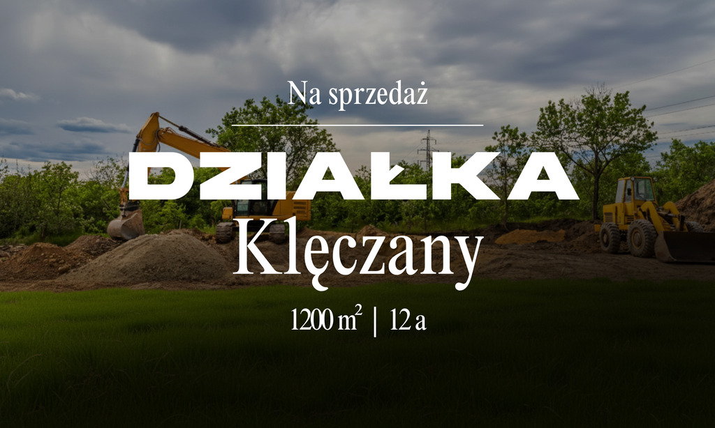 Na sprzedaż: działka budowlana 12 ar – klęczany
